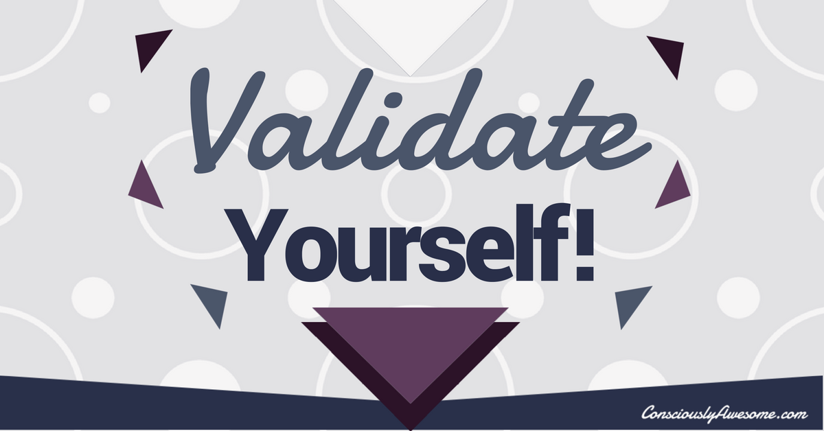 Validate Yourself!