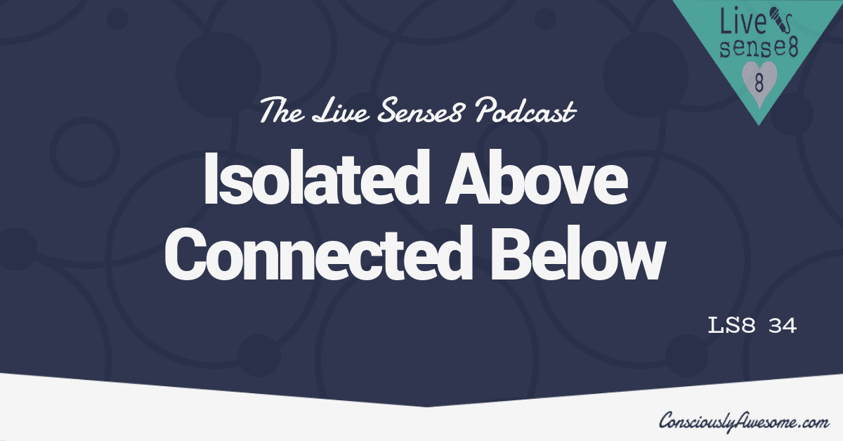 LS8 34 : Isolated Above, Connected Below
