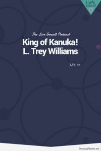 LS8 37: King of Kanuka L. Trey Wilson! Consciously Awesome LiveSense8.com Sense 8 Podcast